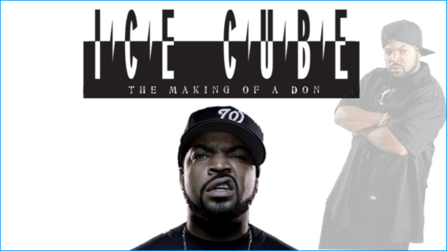 Ice Cube: The Making Of A Don