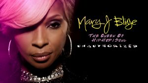 Mary J Blige: The Queen Of Hip Hop Soul