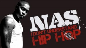 Nas: I Don't Understand Hip-Hop