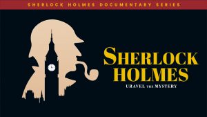 Sherlock Holmes Unravel The Mystery