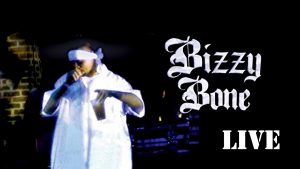 Bizzy Bone Live In Concert
