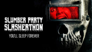 Slumber Party Slashathon