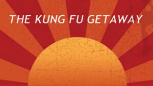The Kung Fu Getaway
