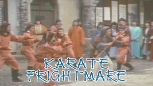 Karate Frightmare
