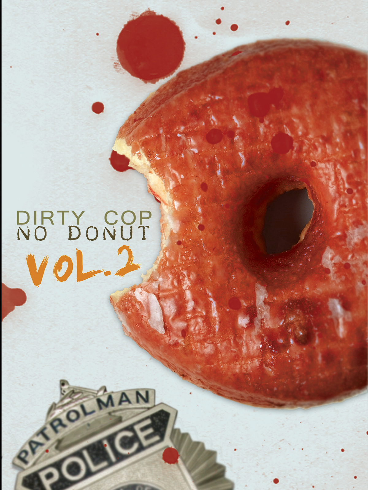 I Am A Pig Dirty Cop No Donut Vol 2