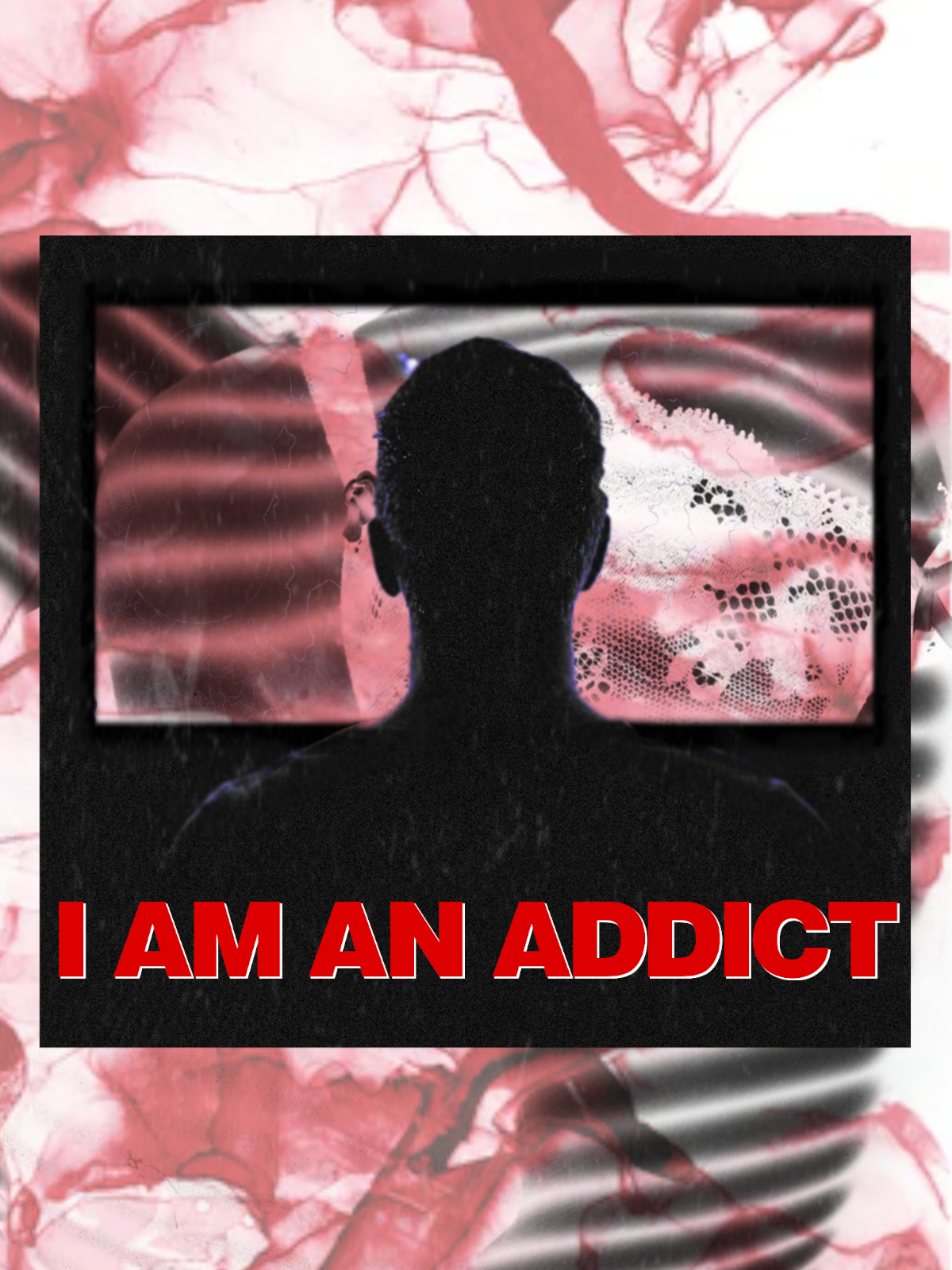 I Am An Addict