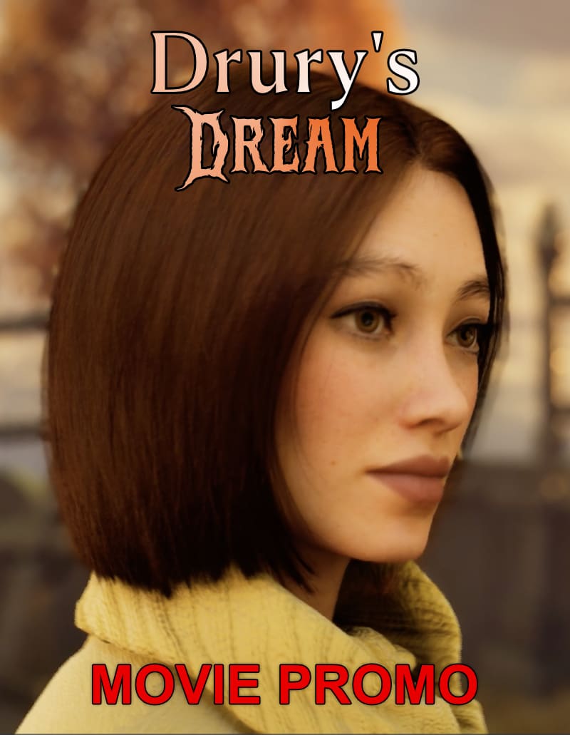 Drury's Dream Movie Promo Discussion