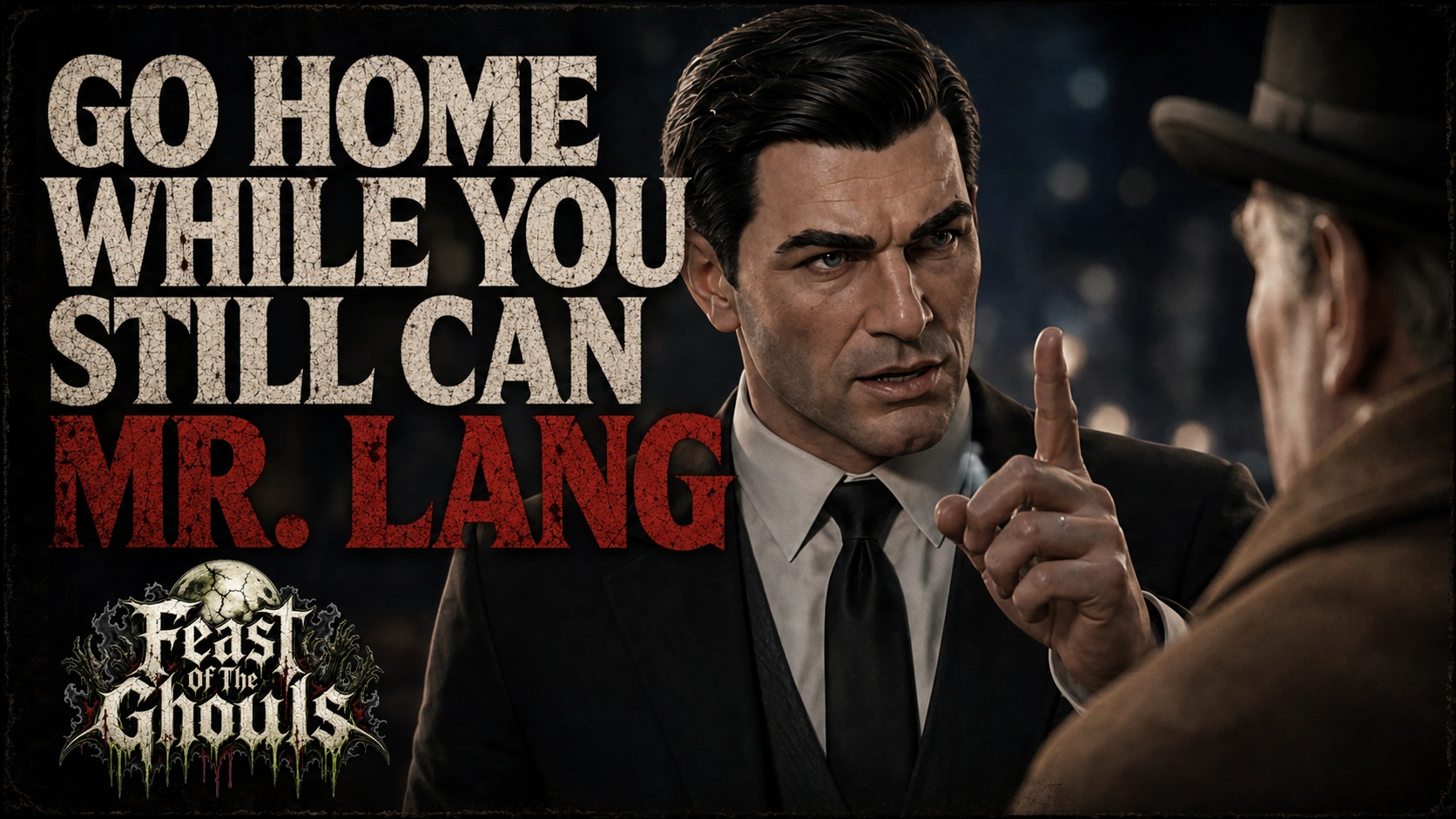 Go Home While You Still Can Mr Lang